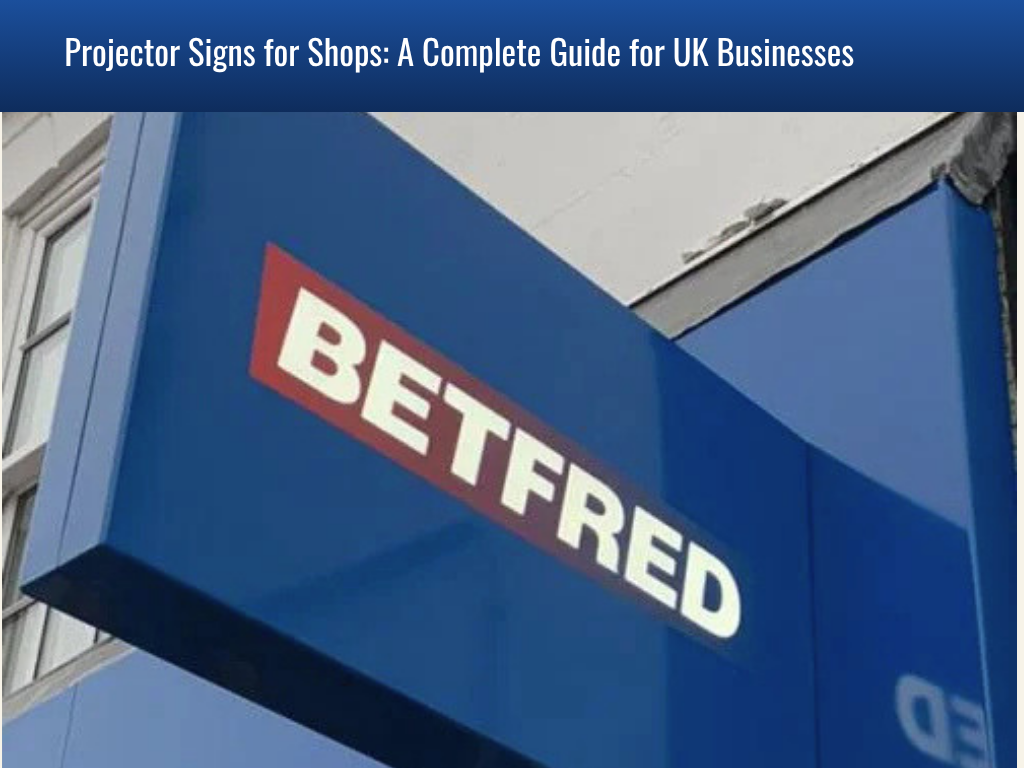 Projector Signs for Shops